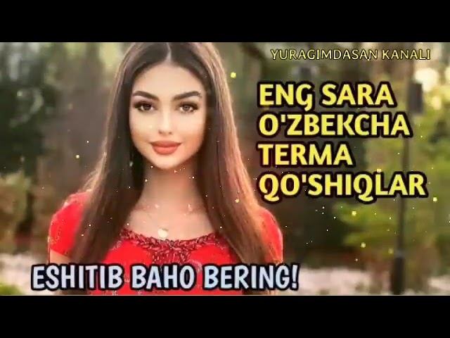 ENG SARA O'ZBEKCHA TERMA QO'SHIQLAR   #qoshiqlar2024 #узбек #музик#music #video #youtubechannel