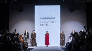 Fashion Show "Искусство быть" by Caterina Group