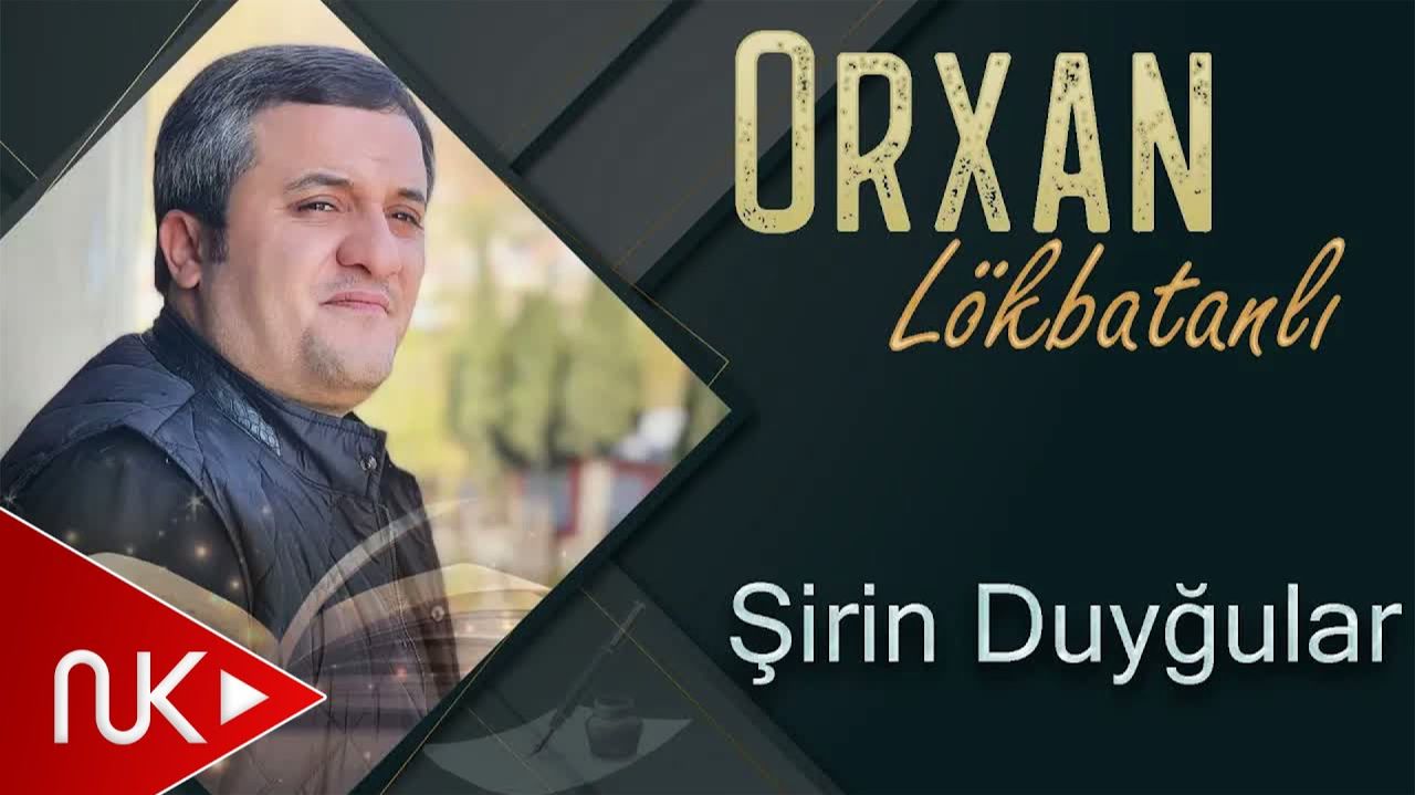 Orxan Lokbatanli - Sirin Duygular смотреть онлайн