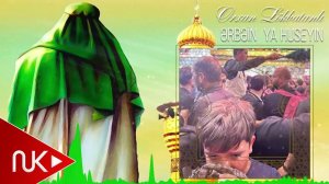 Orxan Lokbatanli - Erbein Ya Huseyin