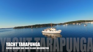 Яхта “Tarapunga” на якоре | Рош-Харбор, Сан-Хуан Айленд, штат Вашингтон | DJI Avata FPV