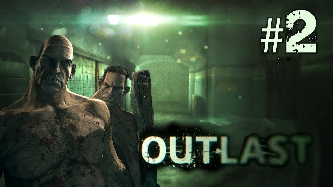 /⎛⎝Outlast⎠⎞\ l ЭПИЗОД 2 l НЕЖДАННЫЕ ГОСТИ ᴴᴰ