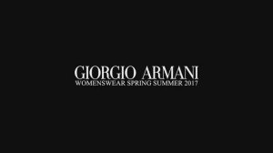 Giorgio Armani - 2017 Spring Summer Womenswear Fashion Show