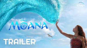 Моана (2026) - Официальный трейлер