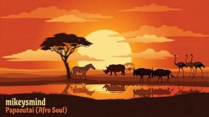 mikeysmind - Papaoutai (Afro Soul)