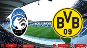 Аталанта - Боруссия Дортмунд | Текстовая трансляция