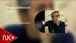 Orxan Lokbatanli - Yollar