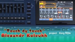 "Touch dy touch" - Alexandr Koleukh ( cover )