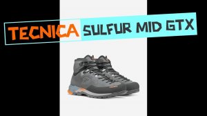 Tecnica Sulfur Mid GTX! Самая удобная треккинговая обувь?