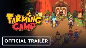 Farming Camp - Official Gameplay Trailer
