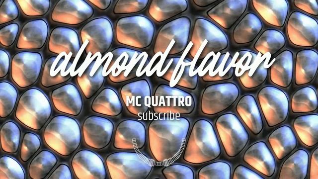 MC Quattro - Almond Flavor #house Music