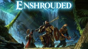 10.Enshrouded