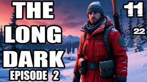 The Long Dark.Эпизод 2.Прохождение.