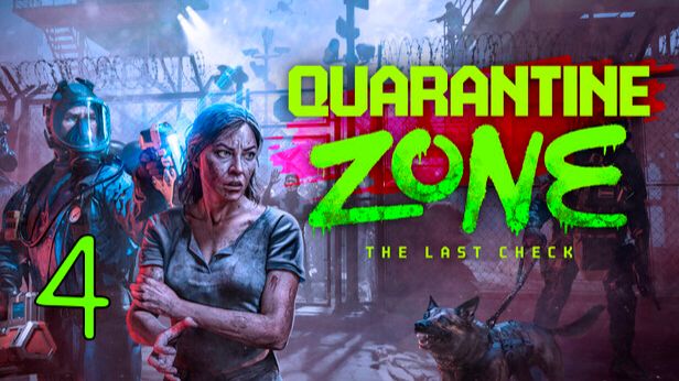 Прохождение Quarantine Zone: The Last Check #4 Финал. Все 2 концовки