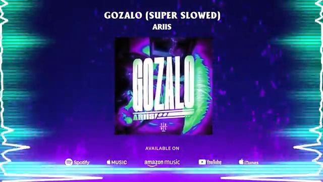 GOZALO (SUPER SLOWED)