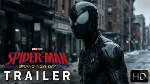 ЧЕЛОВЕК-ПАУК 4: СОВЕРШЕННО НОВЫЙ ДЕНЬ (Трейлер 2026)