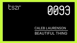 Caleb Laurenson - Beautiful Thing