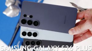 Samsung Galaxy S26 Plus первый обзор на русском