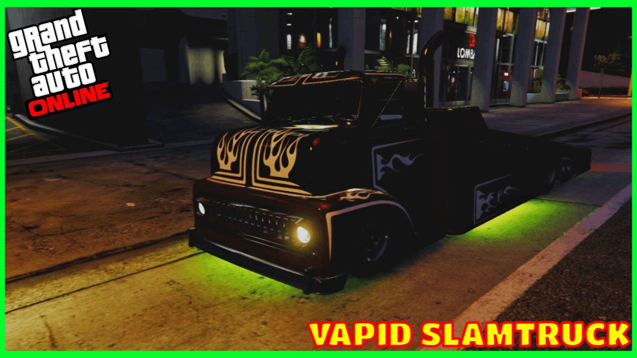 GTA V ONLINE VAPID SLAMTRUCK TUNING REVIEW -ОБЗОР ТЮНИНГ ГТА ОНЛАЙН #426 смотреть онлайн