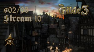 Юбилейный стрим, но нового сезона | #TheGuild3 (s02/03-#10)