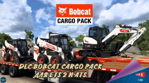 НОВОСТЬ ОТ SCS: DLC BOBCAT CARGO PACK ДЛЯ ETS 2 И ATS