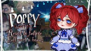 Реакция персонажей Поппи Плейтайм на Будущее / Гача реакция / Poppy Playtime