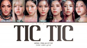 NMIXX feat. Pabllo Vittar TIC TIC (Перевод на русский) (Color Coded Lyrics)