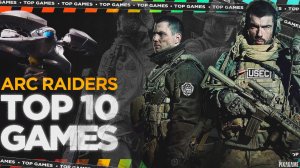 ТОП-10 ИГР ПОХОЖИХ НА ARC RAIDERS — ВО ЧТО ПОИГРАТЬ?