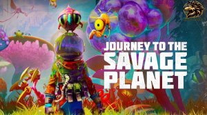 🎮САБНАТИКА БЕЗ ОКЕАНА ► Journey To The Savage Planet #1 Прохождение🎮