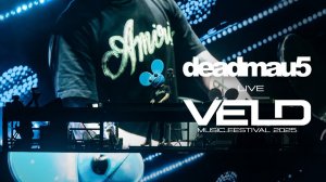 Deadmau5 - Live @ VELD Music Festival [03.08.2025]