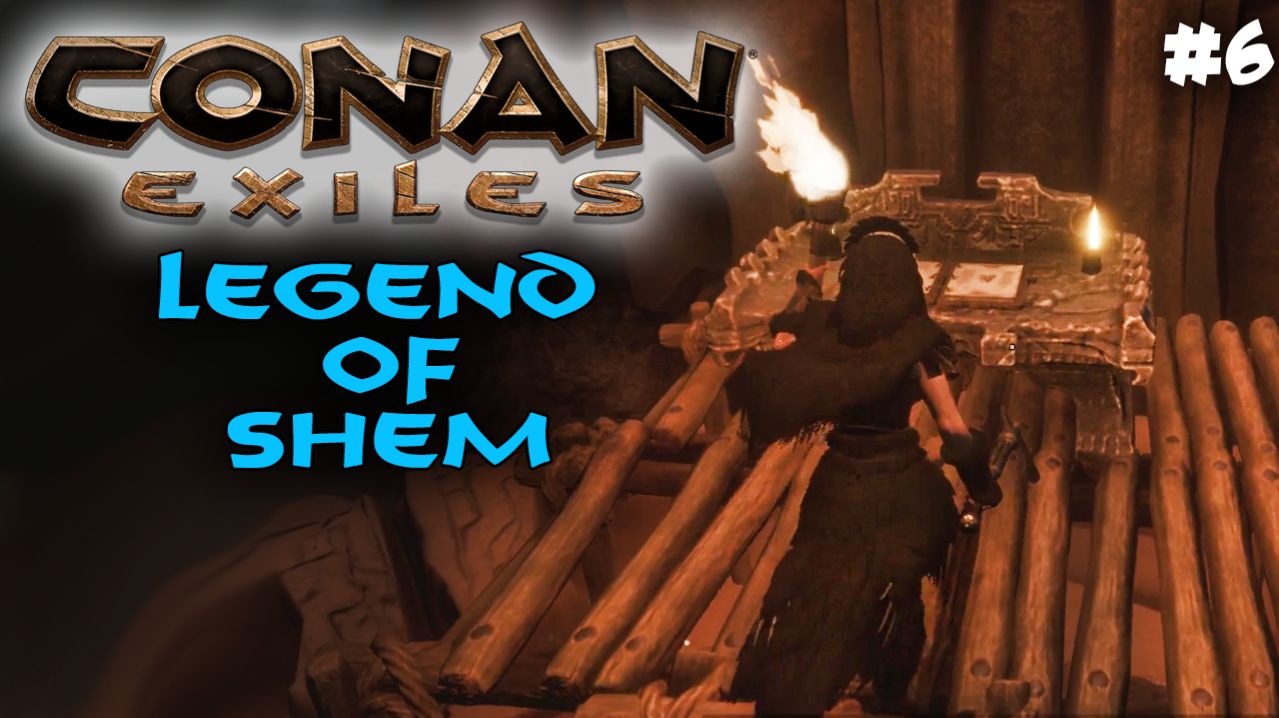 Conan Exiles, Legend of Shem #6✌ смотреть онлайн