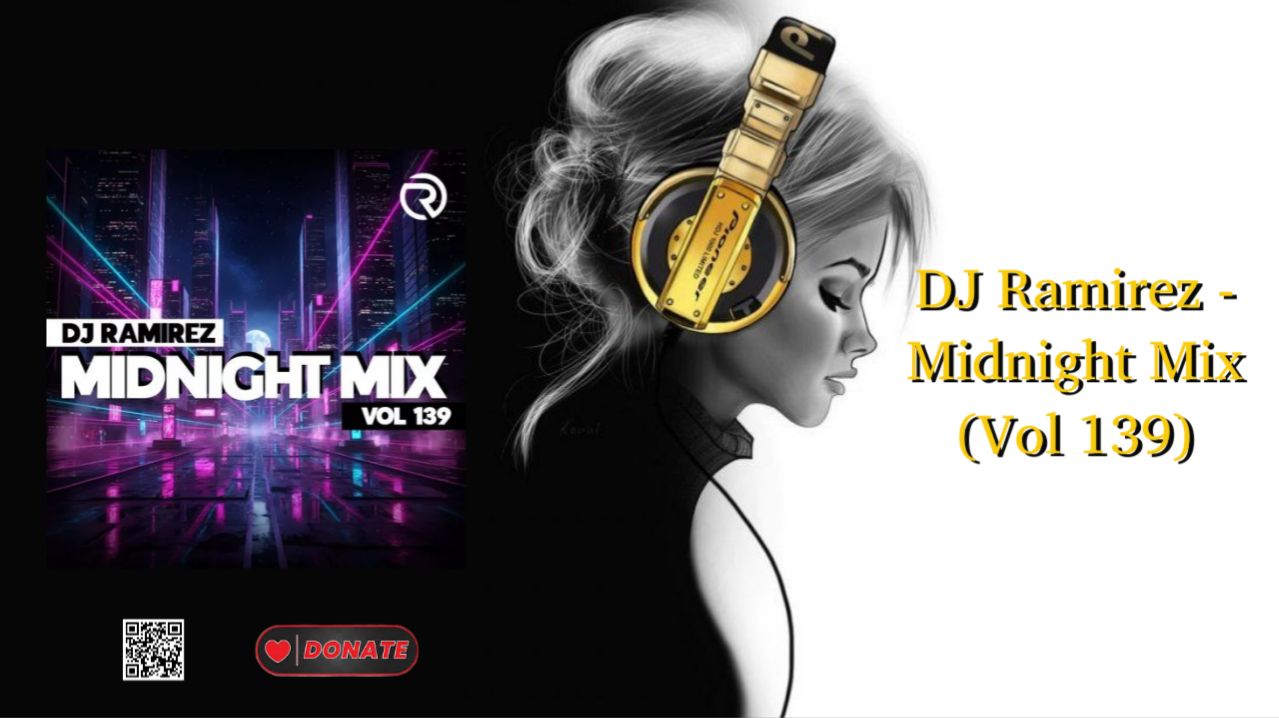 DJ Ramirez - Midnight Mix (Vol 139)