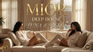 👉Mior Deep House Mix 🌴 Stunning Model & Relaxing Vibes 🌊 Best of Vocal House 4K UHD