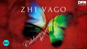 Zhi-Vago — Celebrate (The Love)