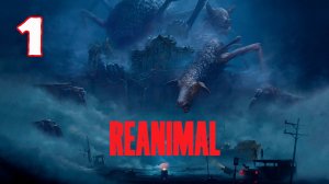REANIMAL - Серия 1 - Полностью на РУССКОМ языке - Прохождение без комментариев