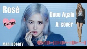 Once_again_ROSÉ_BLACKPINK_AI_Cover_Kim_Na_Young_&_Mad_Clown