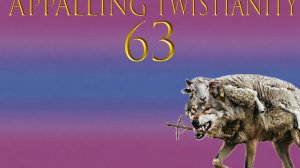 But I Paul Say? ~ Who Gave Him That Authority And Why ~ Appalling Twistianity Sixty~Three