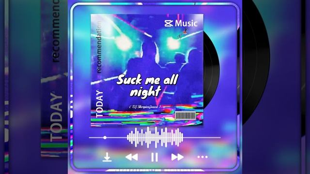 Suck me all night ( DJ SkorpionJasod )