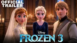 Холодное сердце 3 (Трейлер 2026)