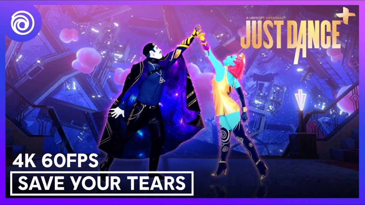Just DanceⓇ (Plus) - Save Your Tears (Remix) by The Weeknd & Ariana Grande