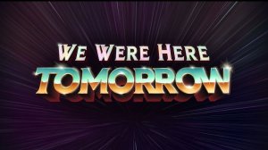 We Were Here Tomorrow - Announcement Trailer _