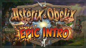 «Астерикс и Обеликс» — Эпический рок-интро 💥