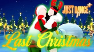 Just DanceⓇ (Plus) - Last Christmas by Santa Clones