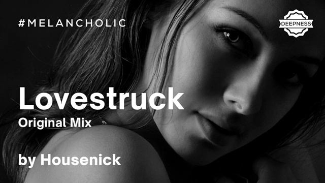 Housenick - Lovestruck Original Mix смотреть онлайн