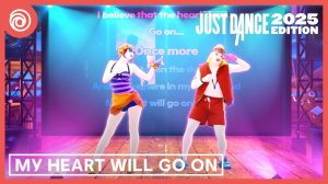 Just Dance 2025 Edition - My Heart Will Go on by Celine Dion
