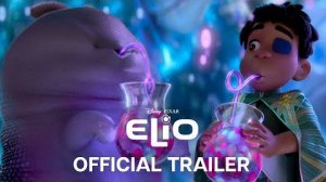 Elio / Элио - Официальный трейлер (Pixar)