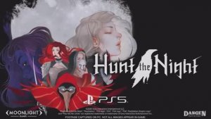 Hunt the Night — трейлер к запуску игры на PS5