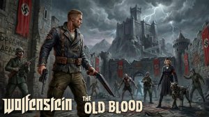 Wolfenstein: The Old Blood - Старая кровь против старого маразма (Финал)