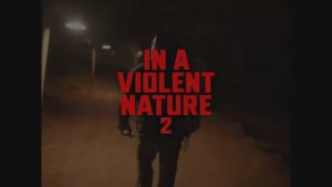 Официальный трейлер игры IN A VIOLENT NATURE 2 2026