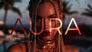 AURA - ODM Hypnotic Afro House Female Vocals Melodic Deep House 2026